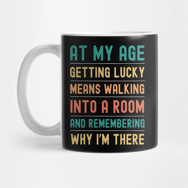 Funny Senior Citizen Jokes At My Age Getting Lucky by egcreations